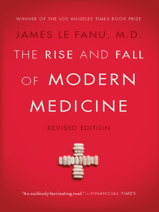Title details for The Rise and Fall of Modern Medicine by James Le Fanu - Wait list